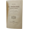 Histoire de la Normandie ancienne et moderne