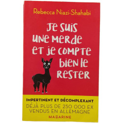 Je suis une merde et je compte bien le rester
