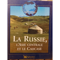 La Russie l'Asie Centrale et le Caucase
