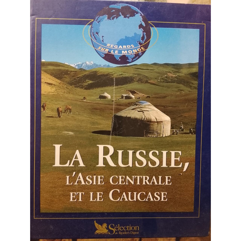 La Russie l'Asie Centrale et le Caucase