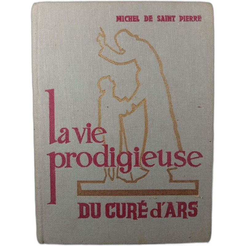 La vie prodigieuse du curé d'Ars