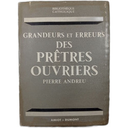 Grandeur et erreurs des prêtres ouvriers