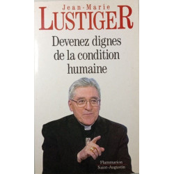 Devenez dignes de la condition humaine