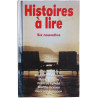 Histoires à lire six nouvelles