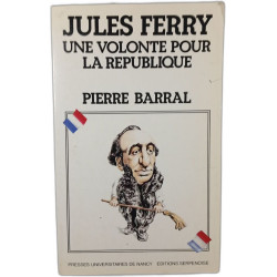 Jules Ferry: Une volonté pour la République