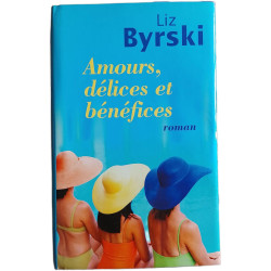 Amours délices et bénéfices