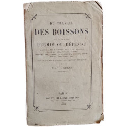 Du travail des boissons ou de ce qui est permis ou défendu dans la...