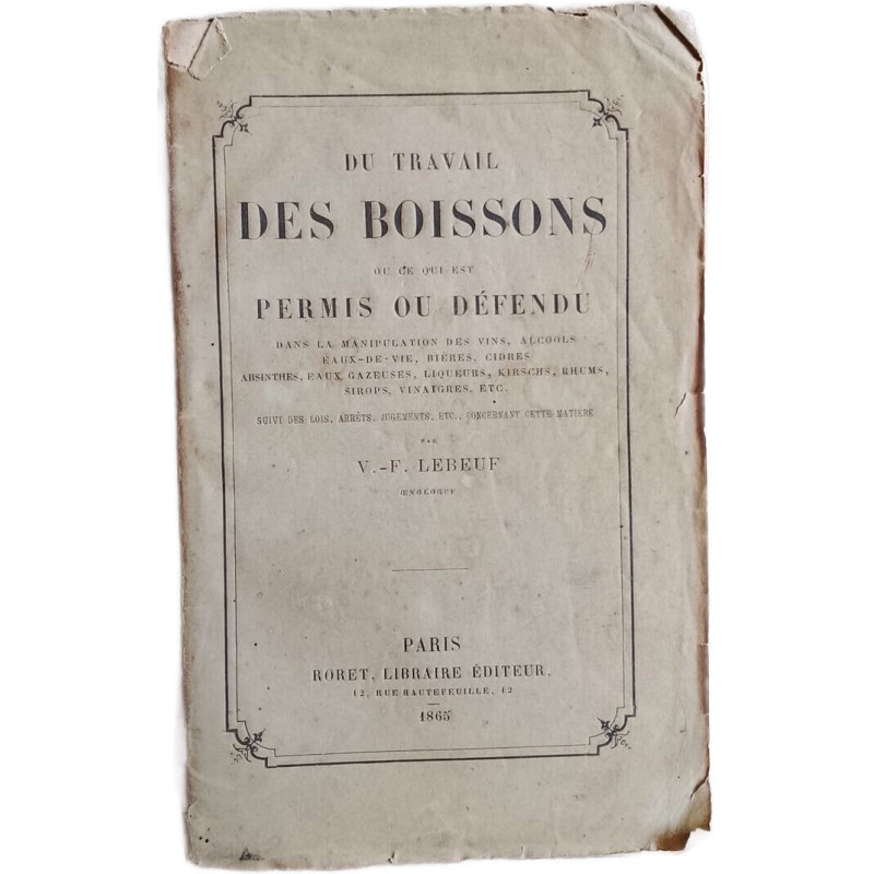 Du travail des boissons ou de ce qui est permis ou défendu dans la...