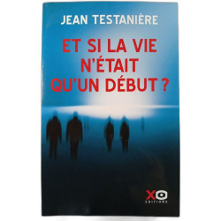 Et si la vie n'était qu'un début