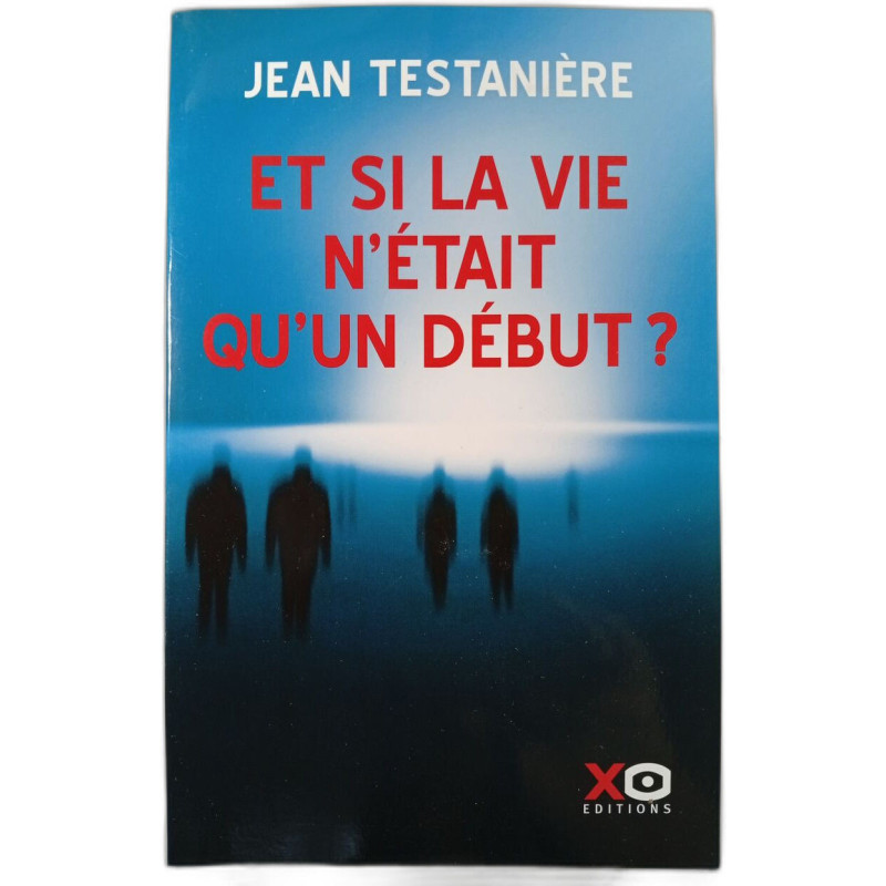 Et si la vie n'était qu'un début