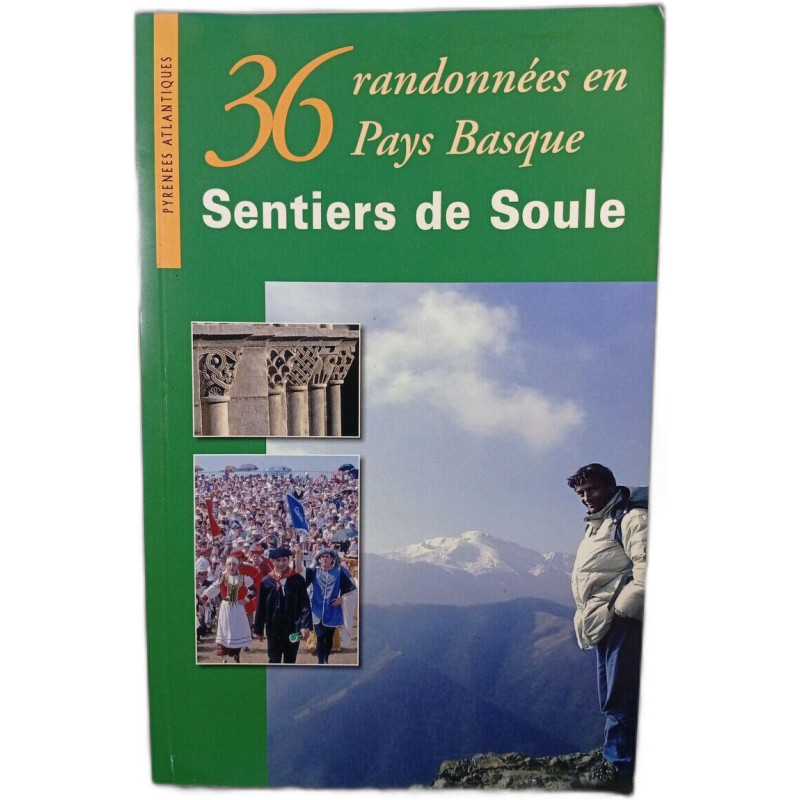 36 randonnées en Pays Basque : Sentiers de Soule