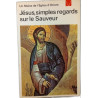 Jésus simples regards sur le Sauveur