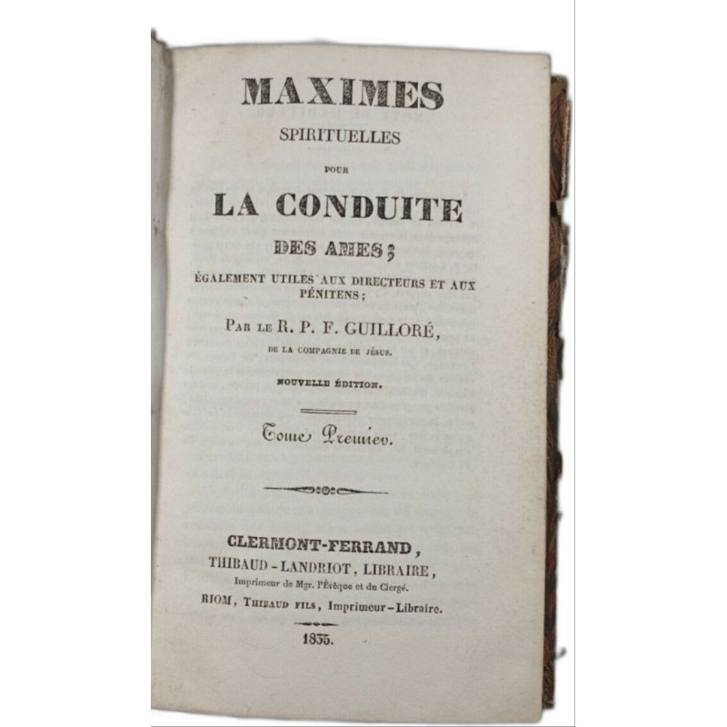 Maximes spirituelles pour la conduite des âmes Tome Premier