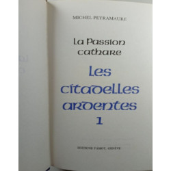 La passion cathare les citadelles ardentes 1