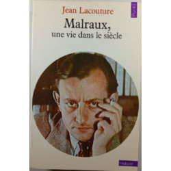 Malraux une vie dans le siècle