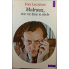 Malraux une vie dans le siècle