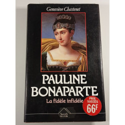 Pauline Bonaparte : La fidèle infidèle