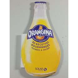 Orangina et sa pulpe! 30 recettes gourmandes sucrées et salées