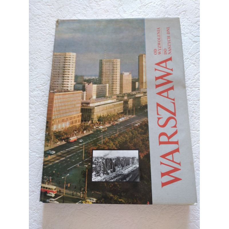 Warszawa od wyzwolenia do naszych dni