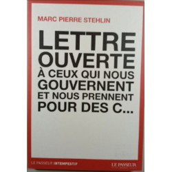 Lettre ouverte à ceux qui nous gouvernent et nous prennent pour des c