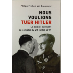 Nous voulions tuer Hitler