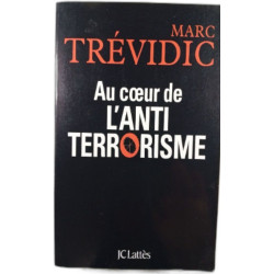 Au cœur de l'anti terrorisme