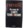 Au cœur de l'anti terrorisme