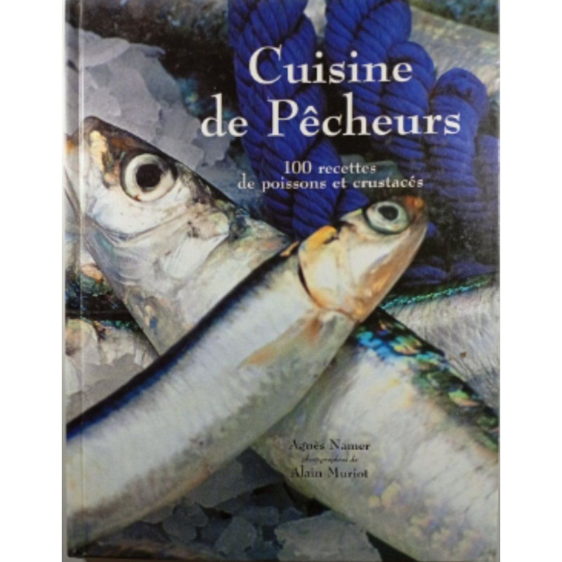 Cuisine de Pêcheurs 100 recettes de poissons et crustacés
