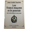 Les francs-maçons et le pouvoir de la Révolution à nos jours