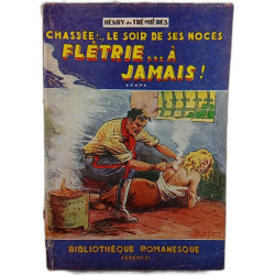 Chassée ! ... Le soir de ses noces. Fletrie ... à jamais