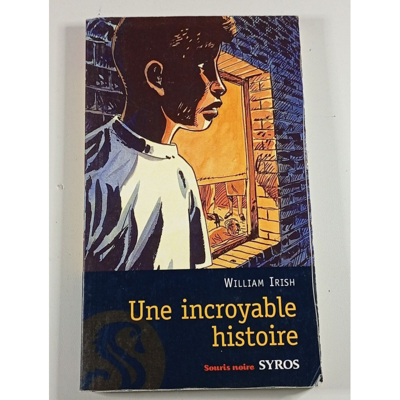 Une incroyable histoire