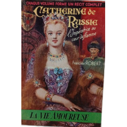 Catherine de Russie l'Impératrice au cœur de flamme