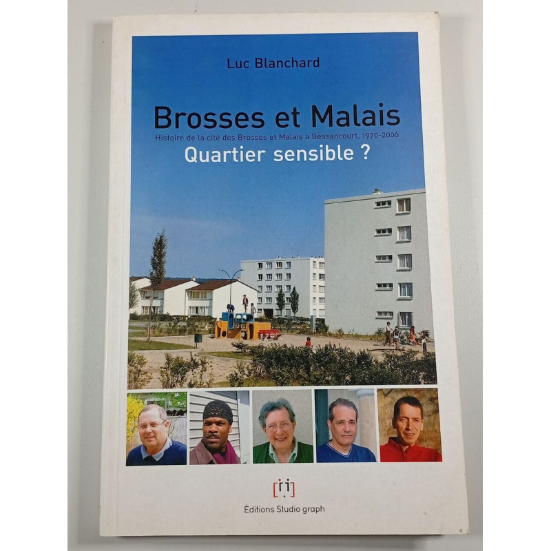 Brosses et Malais : Histoire de la cité des Brosses et Malais à...