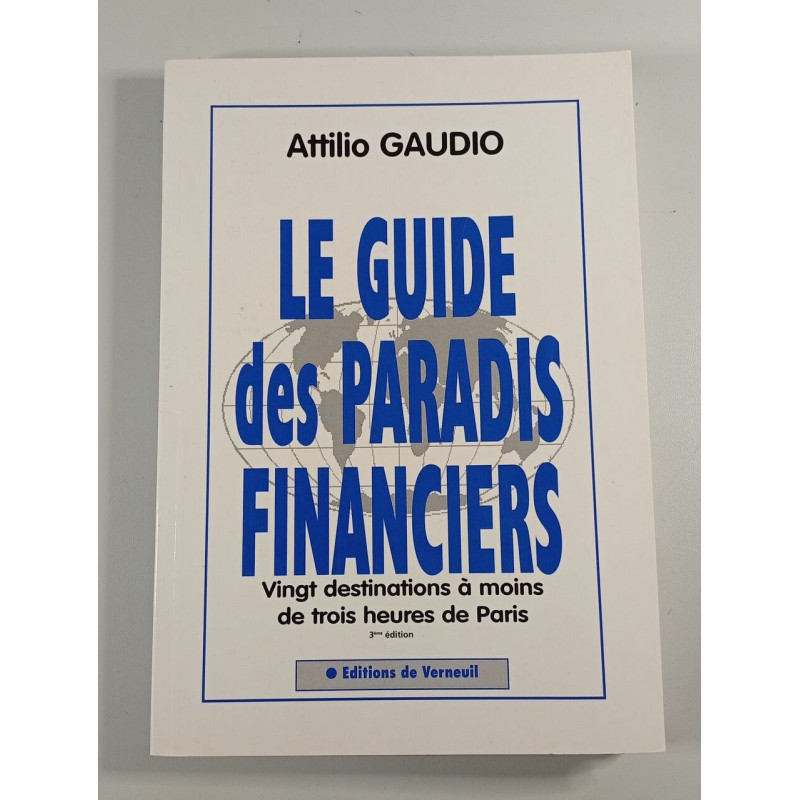 Le guide des paradis financiers - vingt destinations à moins de...