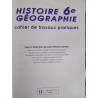 Histoire Géographie 6e Cahier de travaux pratiques