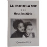 La piste de la soif. Nous les Métis