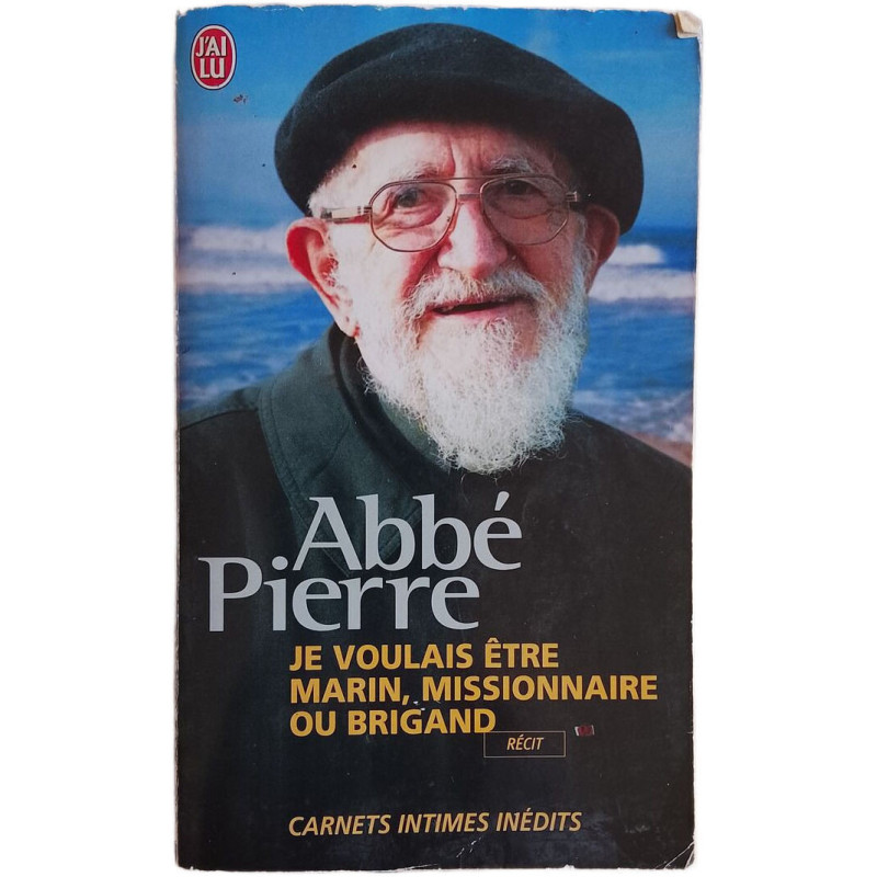 Abbé Pierre : Je voulais être marin missionnaire ou brigand