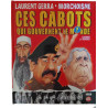 Ces cabots qui gouvernent le monde