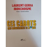 Ces cabots qui gouvernent le monde