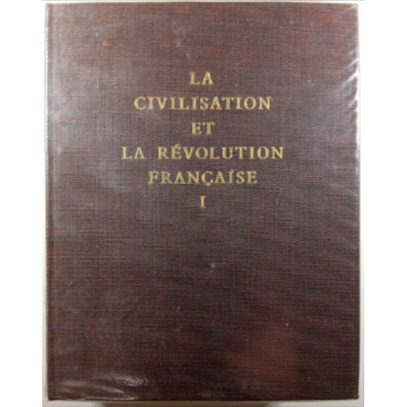 La Civilisation et la Révolution Française I
