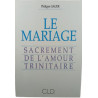 Le mariage sacrement de l'amour trinitaire