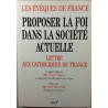 Proposer la foi dans la société actuelle : lettre aux catholiques...