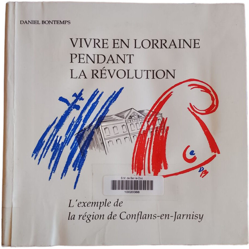 Vivre en Lorraine pendant la Révolution