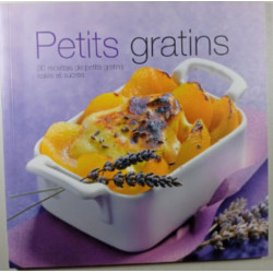 Petits gratins 30 recettes de petits gratins salés et sucrés