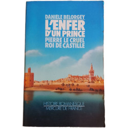 L'enfer d'un prince : Pierre le Cruel roi de Castille