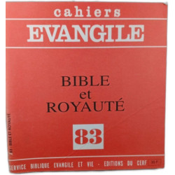 Cahiers Évangile : Bible et Royauté 83