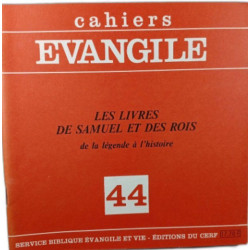 Cahiers Évangile. Les livres de Samuel et des Rois de la légende à...