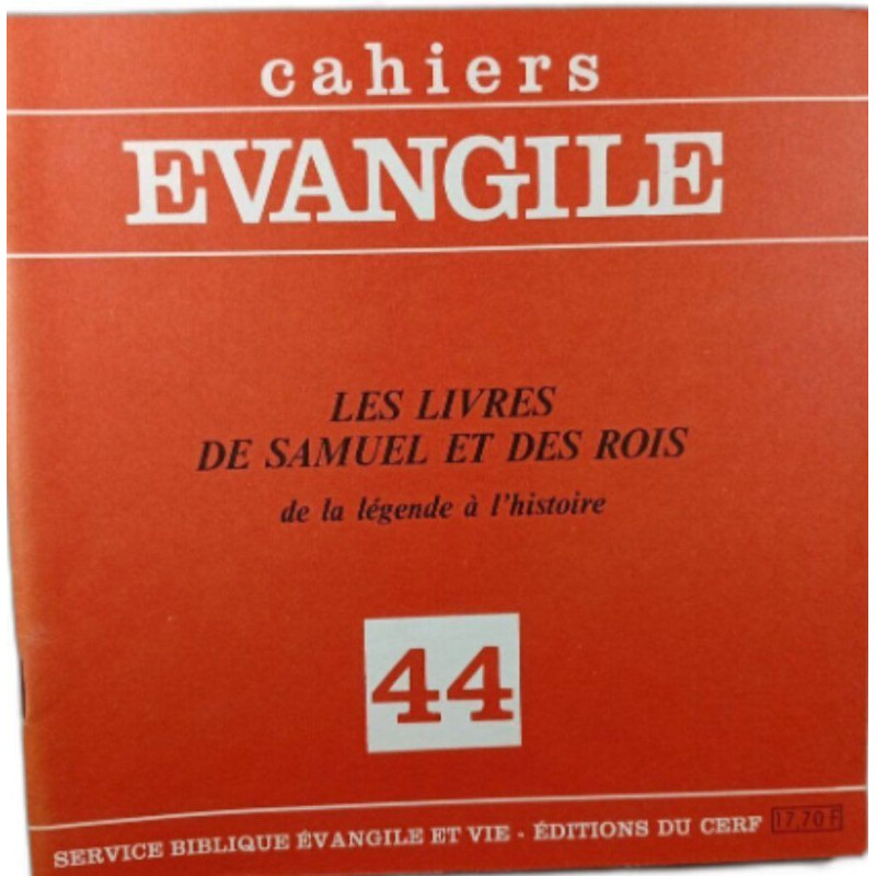 Cahiers Évangile. Les livres de Samuel et des Rois de la légende à...