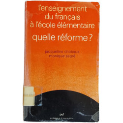 L'enseignement du français à l'école élémentaire : quelle réforme