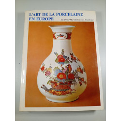 L'art de la porcelaine en Europe